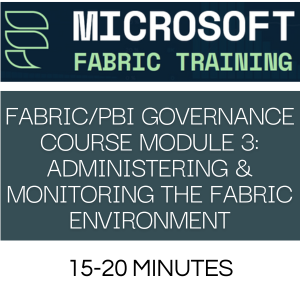 Fabric and Power BI Governance-Module 3